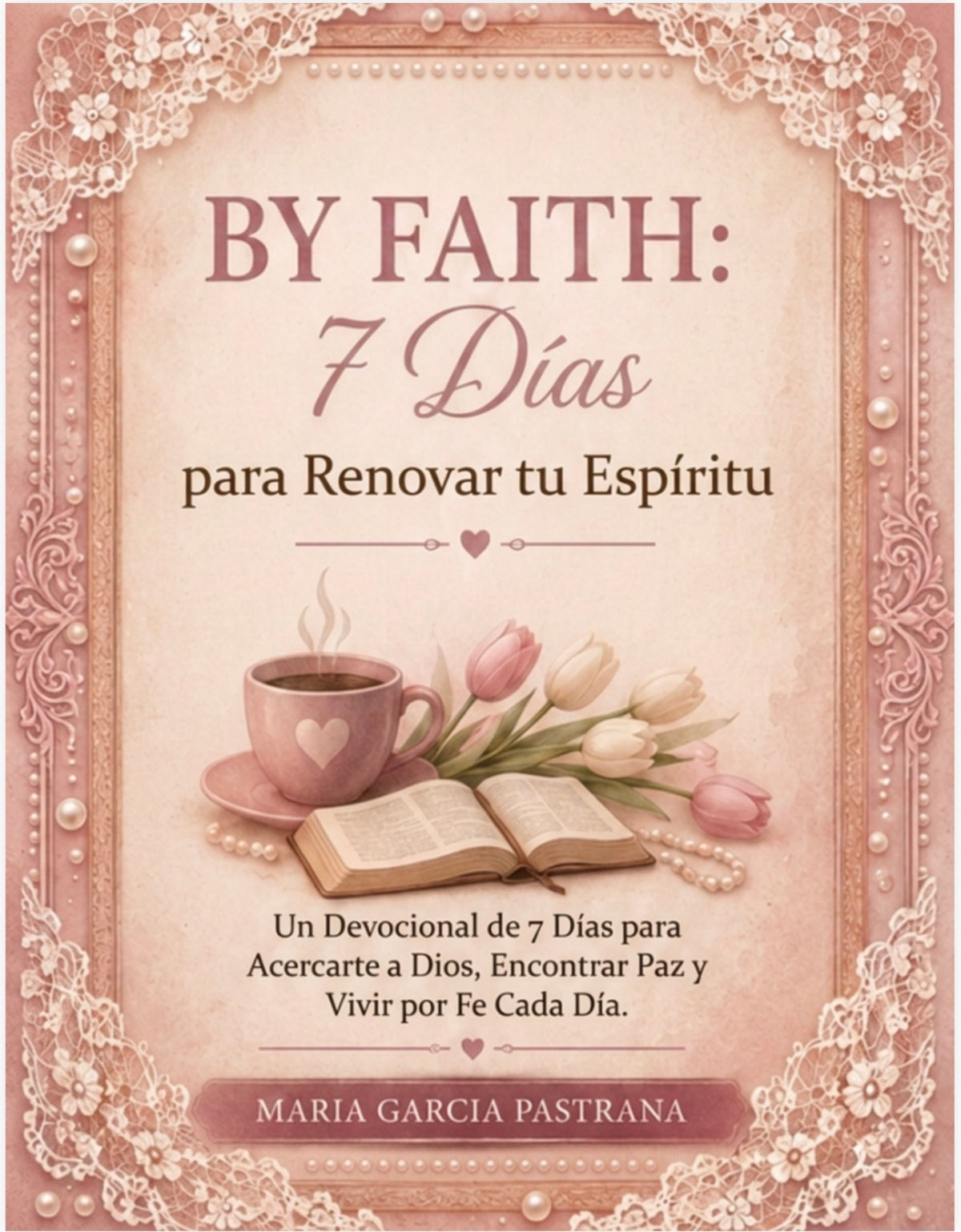 BY FAITH: 7 DAYS TO RENEW YOUR SPIRIT-DIGITAL DEVOTIONAL